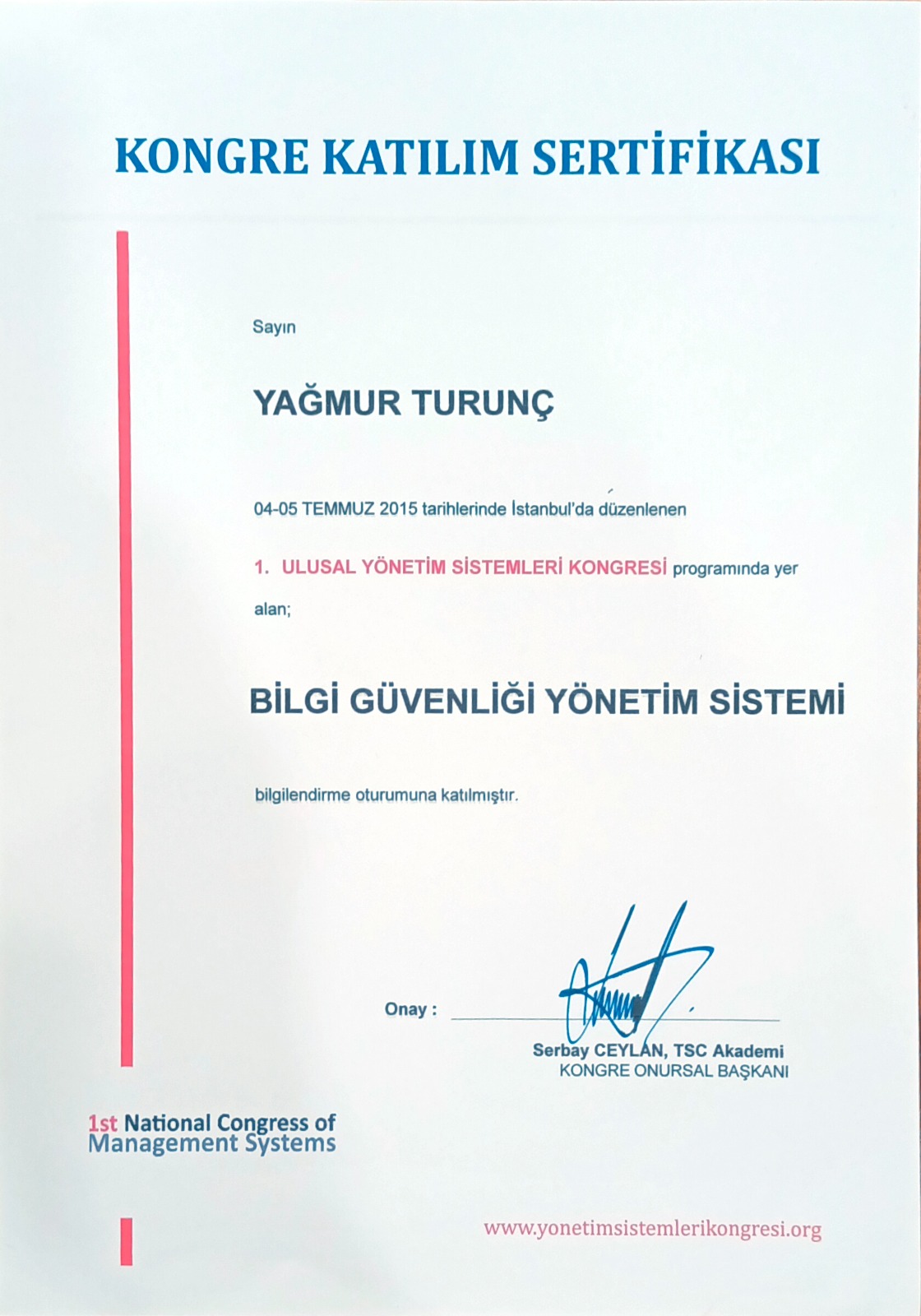 Bilgi Güvenliği Yönetim Sistemi — Kongre Katılım Sertifikası · 2015 sertifikası