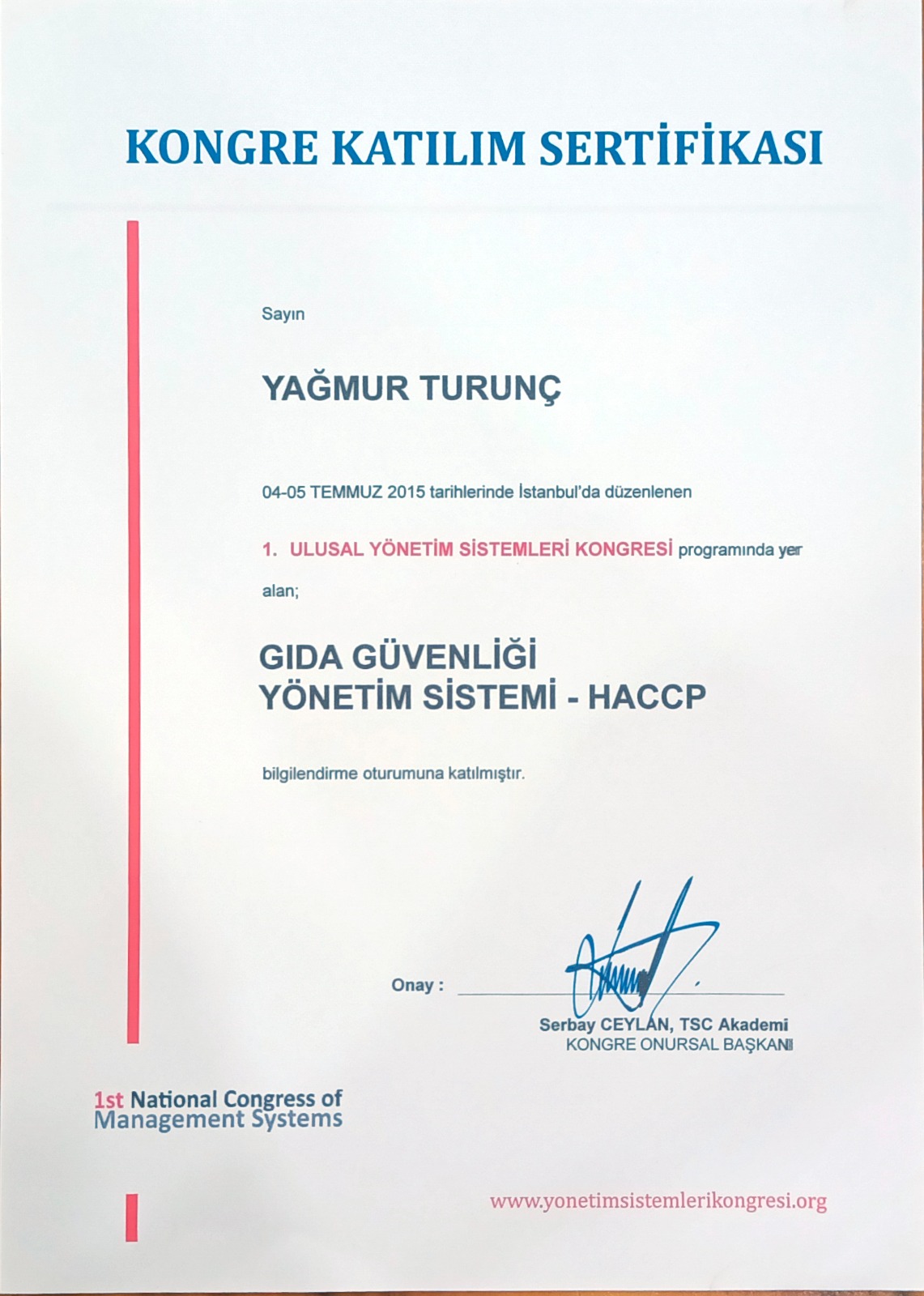 Gıda Güvenliği Yönetim Sistemi — HACCP — Kongre Katılım Sertifikası · 2015 sertifikası