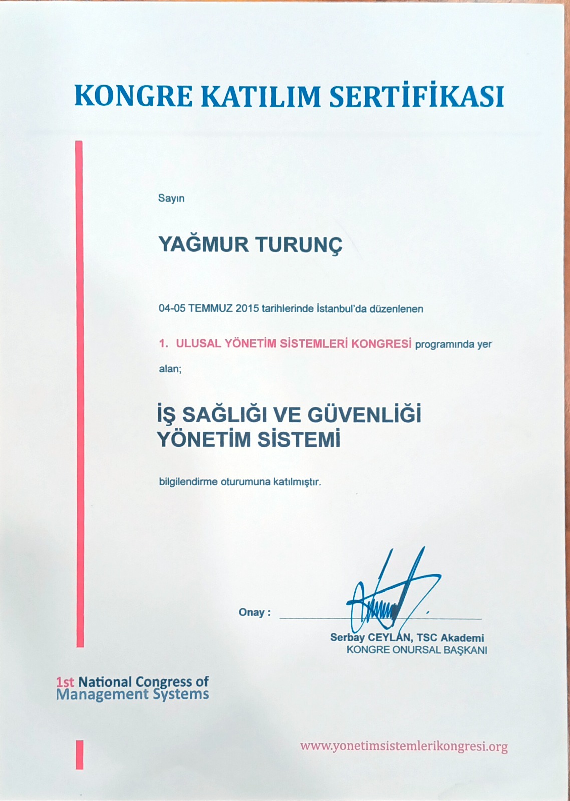 İş Sağlığı ve Güvenliği Yönetim Sistemi — Kongre Katılım Sertifikası · 2015 sertifikası