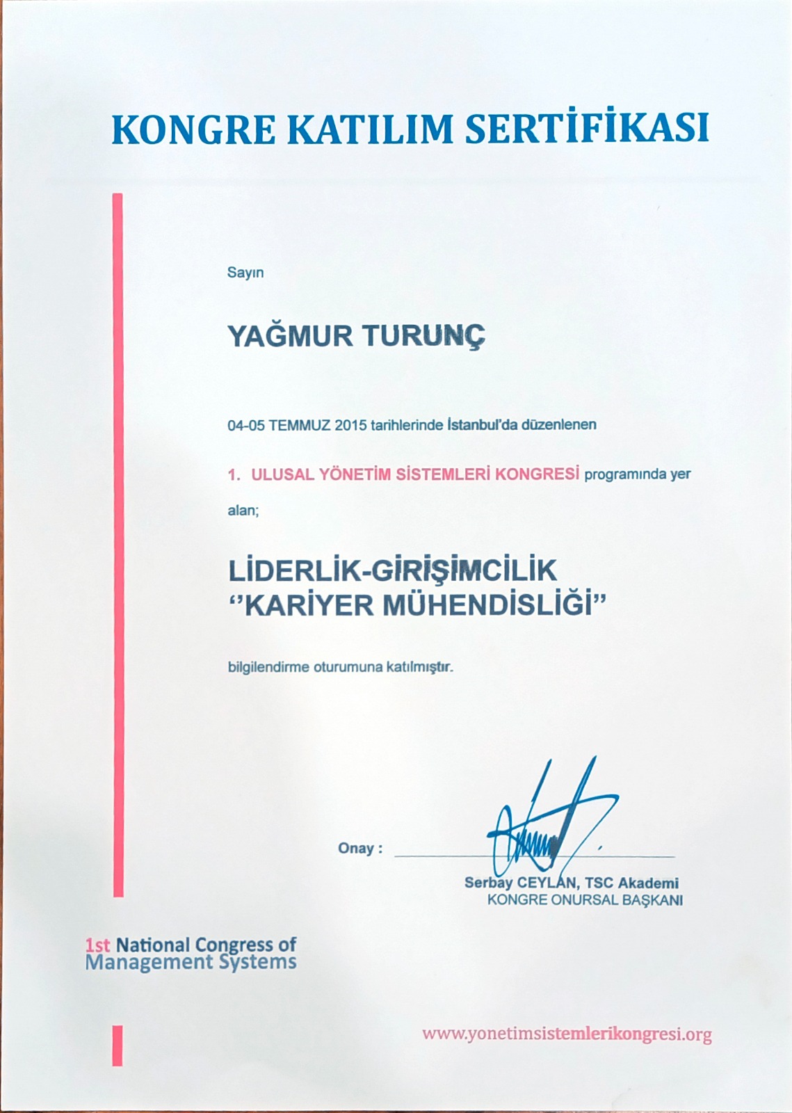 Liderlik ve Girişimcilik — Kariyer Mühendisliği — Kongre Katılım Sertifikası · 2015 sertifikası
